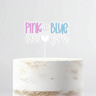 Pink or Blue - We Love You - Cake Topper